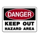Danger Keep Out Hazard Area